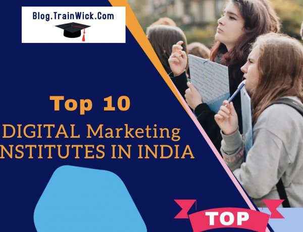 Top 10 Best Digital Marketing Courses Institute in India – 2022 [Updated]