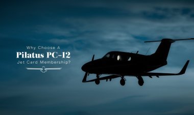 Why Choose a Pilatus PC-12 Jet Card Membership?