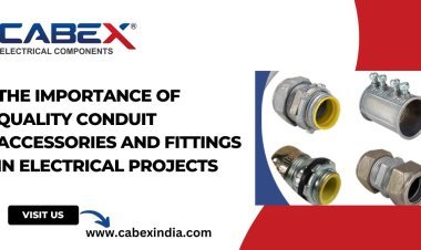 The Importance of Quality Conduit Accessories and Fittings in Electrical Projects