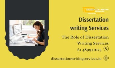 The Role of Dissertation Writing Services