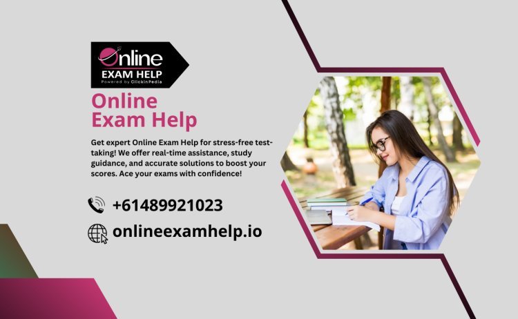 Affordable Online Exam Help  Expert Tutors at Your Service