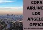 Support Services at Copa Airlines Los Angeles Office