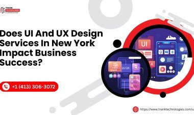Does UI And UX Design Services In New York Impact Business Success?