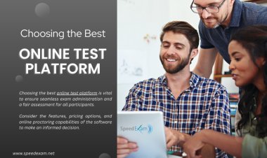 A Comprehensive Guide to Choosing the Best Online Test Platform