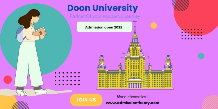 Doon University MA Admission 2025: Tips, Process, and Success Path