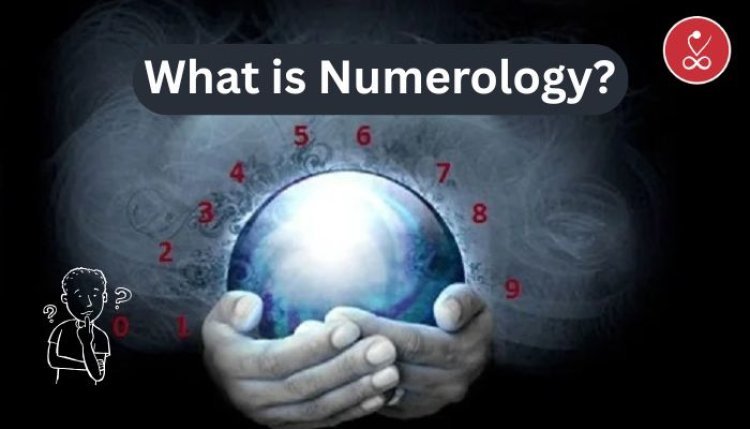 What is Numerology? A Beginner's Guide to the Magic of Numbers