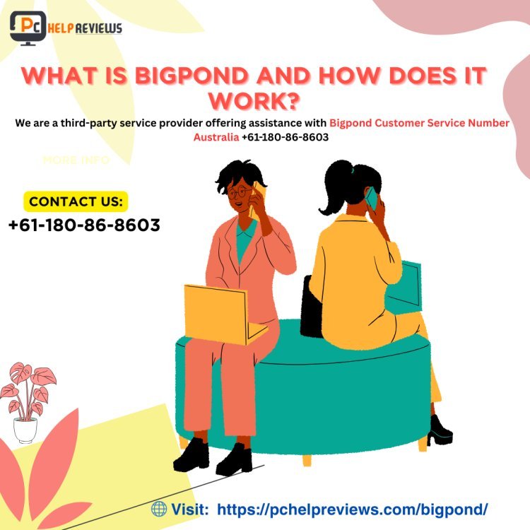 What Is Bigpond and How Does It Work?