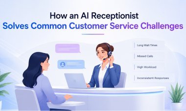 How an AI Receptionist Solves Common Customer Service Challenges