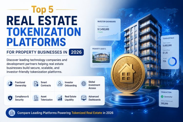 Top 5 Real Estate Tokenization Platforms for Property Businesses in 2026
