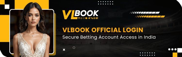 Forgot Your VLBook.Com Login Password? Easy VLBook 777 Login & Betting Login Guide
