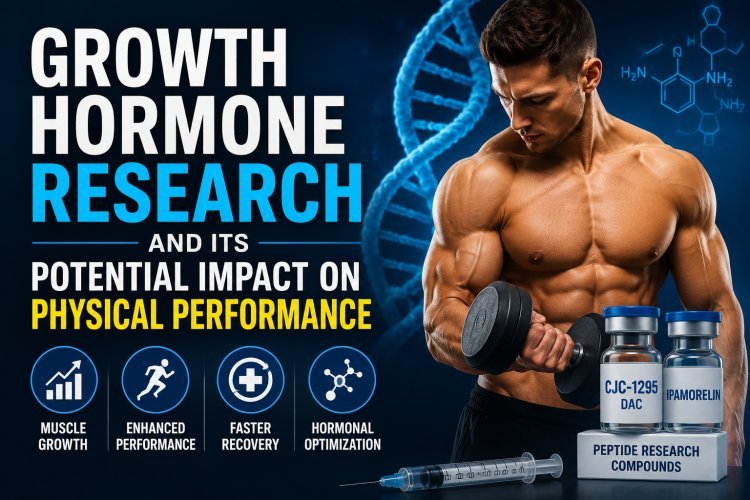 Growth Hormone Research and Its Potential Impact on Physical Performance