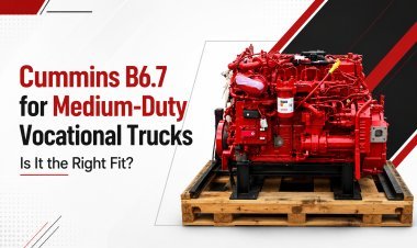 Cummins B6.7 for Medium-Duty Vocational Trucks: Is It the Right Fit?