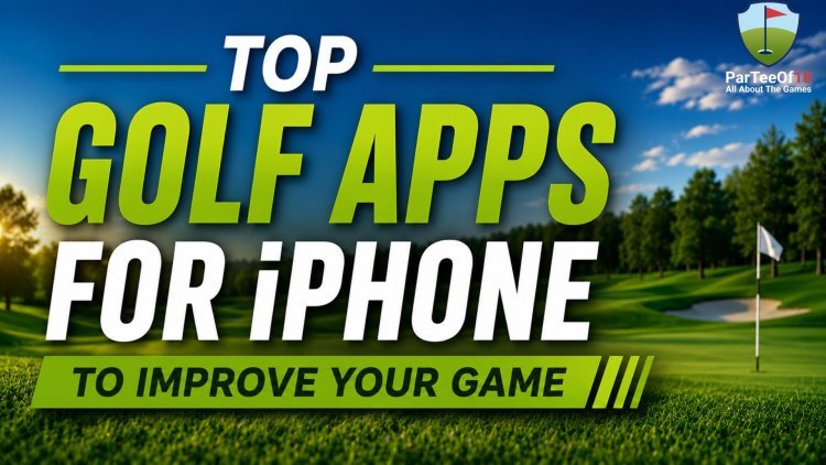 Top Golf Apps for iPhone to Improve Your Game