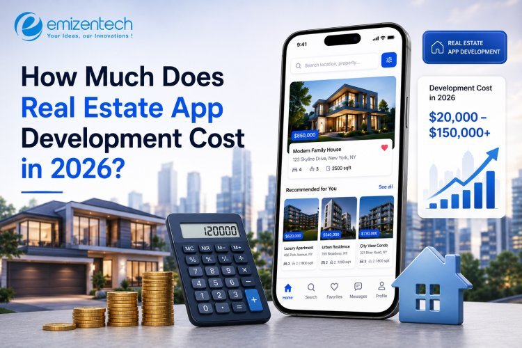 How Much Does Real Estate App Development Cost in 2026?