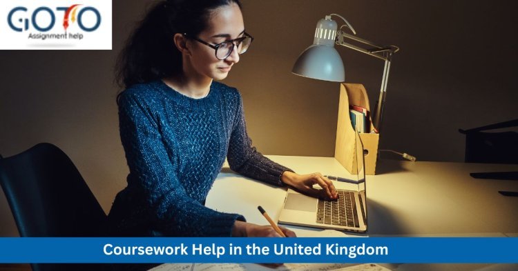 Coursework Help: A Practical Guide for UK Students