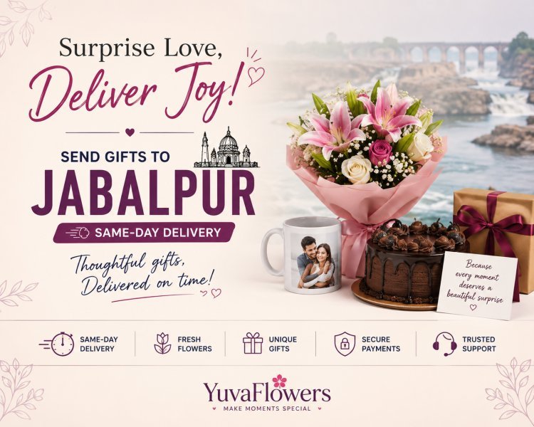 Same-Day Online Gift Delivery in Jabalpur for Last-Minute Surprises