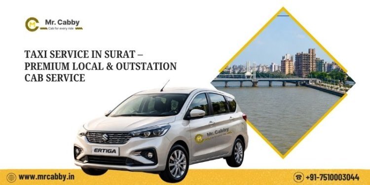 Taxi Service in Surat – Premium Local & Outstation Cab Service