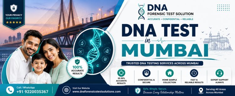 DNA Test in Mumbai: Everything You Should Know