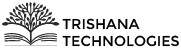 TRISHANA TECHNOLOGIES