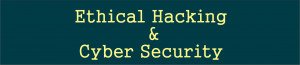 Ethical Hacking & Cyber Security