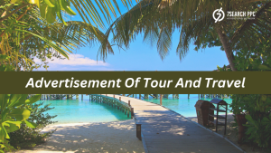 Strategies to Improve Advertising for Tour and Travel Services
