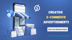 The Power Of Creative E-commerce Advertisements: How to Maximize Your Reach